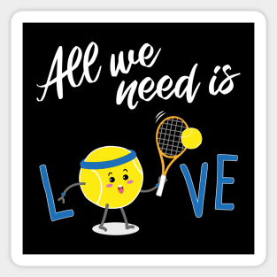 All we need is Love TENNIS Sticker